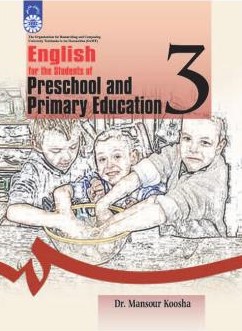 انگلیسى براى دانشجویان رشته آموزش و پرورش پیش دبستانى و دبستانى
English for the Students of Preschool and Primary Education
 272(سمت)