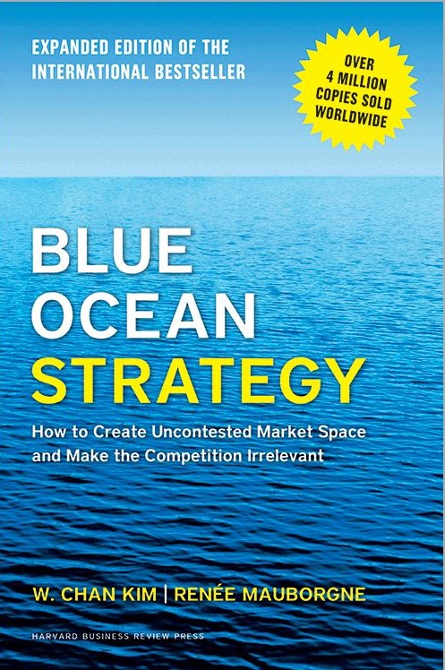Blue Ocean Strategy Chan Kim، Renée Mauborgne(Harvard Business Review Press)